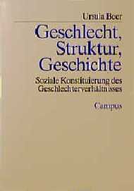 ISBN 9783593341767: Geschlecht, Struktur, Geschichte - Soziale Konstituierung des Geschlechterverhältnisses