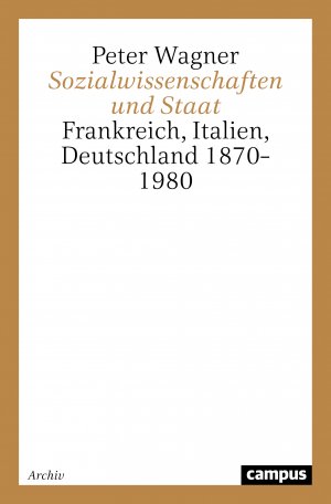 ISBN 9783593343396: Sozialwissenschaften und Staat - Frankreich, Italien, Deutschland 1870–1980