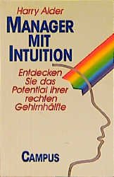 ISBN 9783593352695: Manager mit Intuition : entdecken Sie das Potential Ihrer rechten Gehirnhälfte Aus dem Engl. von Thorsten Schmidt