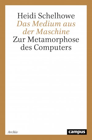 ISBN 9783593357409: Das Medium aus der Maschine: Zur Metamorphose des Computers von Heidi Schelhowe