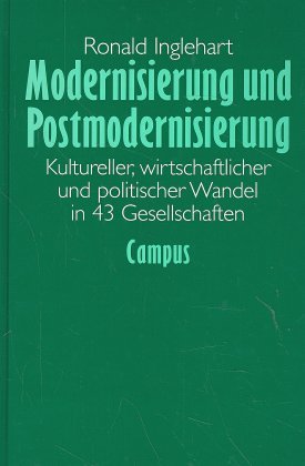 ISBN 9783593357508: Modernisierung und Postmodernisierung: Kultureller, wirtschaftlicher und politischer Wandel in 43 Gesellschaften Inglehart, Ronald and Fischer, Ivonne