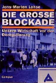 ISBN 9783593357782: Die grosse Blockade - Unsere Wirtschaft vor der Deregulierung