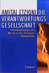 ISBN 9783593358208: Die Verantwortungsgesellschaft. Individualismus und Moral in der heutigen Demokratie.