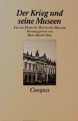 gebrauchtes Buch – Hans-Martin Hinz  – Der Krieg und seine Museen von Hans-Martin Hinz (Herausgeber)