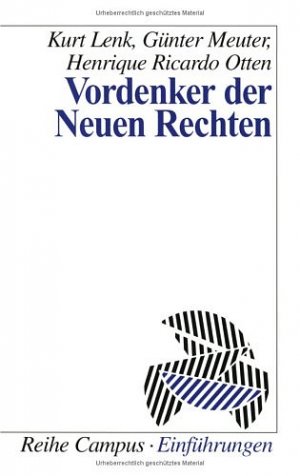 ISBN 9783593358628: Vordenker der Neuen Rechten Campus Einführungen ; 1094 Sozialwissenschaften Politik Verwaltung Politische Theorie Die Rechte Politische Theorie Politikwissenschaft Politische Theorien Ideengeschichte