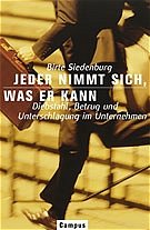 ISBN 9783593359120: Jeder nimmt sich, was er kann. -Diebstahl, Betrug und Unterschlagung im Unternehmen-