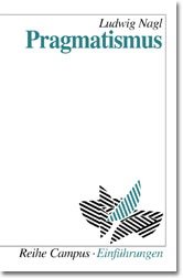 ISBN 9783593359786: Pragmatismus (Campus Einführungen) Ludwig Nagl