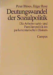 ISBN 9783593359939: Deutungswandel der Sozialpolitik - Die Arbeitsmarkt- und Familienpolitik im parlamentarischen Diskurs