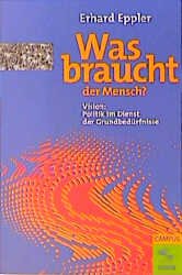 ISBN 9783593360416: EXPO2000 / Was braucht der Mensch? - Die Buchreihe zu den Themen der EXPO2000 / Vision: Politik im Dienst der Grundbedürfnisse