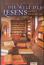 ISBN 9783593360799: Die Welt des Lesens - Von der Schriftrolle zum Bildschirm