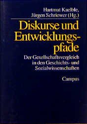 Hartmut Kaelble (Herausgeber), Jrgen Schriewer (Herausgeber) - Diskurse und Entwicklungspfade: Der Gesellschaftsvergleich in den Geschichts- und Sozialwissenschaften