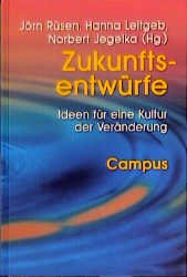 ISBN 9783593363295: Zukunftsentwürfe: Ideen für eine Kultur der Veränderung Ideen für eine Kultur der Veränderung