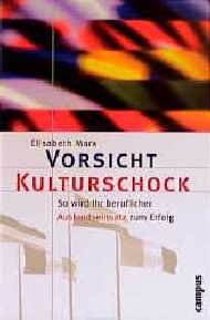 ISBN 9783593365435: Vorsicht Kulturschock: So wird Ihr beruflicher Auslandseinsatz zum Erfolg Marx, Elisabeth und Osthold, Gesine