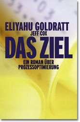 Das Ziel Ein Roman Uber Prozessoptimierung Management Produktion Eliyahu M Goldratt Buch Gebraucht Kaufen A02fjfcd01zzr