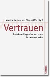 ISBN 9783593367354: Vertrauen. Die Grundlage des sozialen Zusammenhalts. (Theorie und Gesellschaft, Band 50).