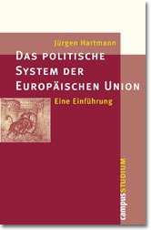 gebrauchtes Buch – Jürgen Hartmann – Das politische System der Europäischen Union: Eine Einführung (Campus »Studium«)