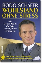 ISBN 9783593367736: Wohlstand ohne Stress: Wie Sie mit Fonds Ihr Geld in vier Jahren verdoppeln