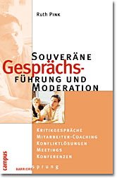 ISBN 9783593368269: Souveräne Gesprächsführung und Moderation - Kritikgespräche - Mitarbeiter-Coaching - Konfliktlösung - Meetings - Präsentationen