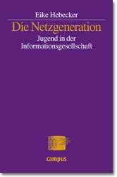 ISBN 9783593368382: Die Netzgeneration: Jugend in der Informationsgesellschaft