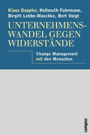 ISBN 9783593369921: Unternehmenswandel gegen Widerstände – Change Management mit den Menschen