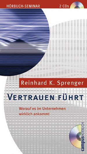 ISBN 9783593370934: Vertrauen führt - Worauf es im Unternehmen wirklich ankommt