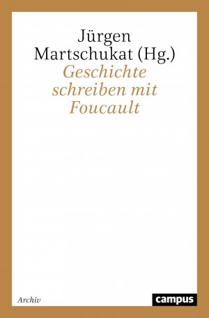 ISBN 9783593371146: Geschichte schreiben mit Foucault