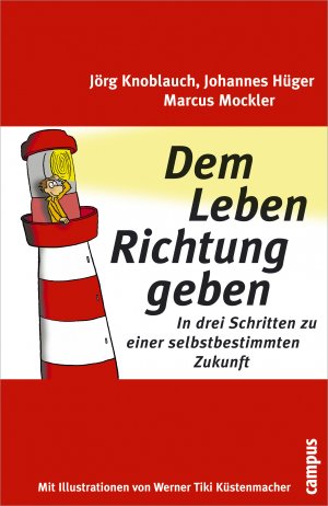 ISBN 9783593373232: Dem Leben Richtung geben – In drei Schritten zu einer selbstbestimmten Zukunft