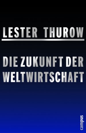 ISBN 9783593374017: Die Zukunft der Weltwirtschaft