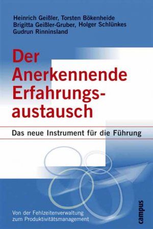 Heinrich Geissler, Brigitta Geissler-Gruber, Torsten Bkenheide, Gudrun Rinninsland, Holger Schlnkes (Autoren) - Der Anerkennende Erfahrungsaustausch: Das neue Instrument fr die Fhrung