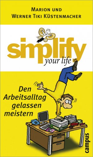 gebrauchtes Buch – Marion Küstenmacher – simplify your life - Den Arbeitsalltag gelassen meistern