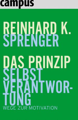 ISBN 9783593376387: Das Prinzip Selbstverantwortung