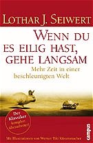 ISBN 9783593376653: Wenn du es eilig hast, gehe langsam - Mehr Zeit in einer beschleunigten Welt