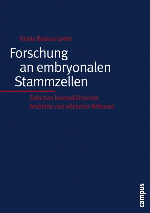 ISBN 9783593376981: Forschung an embryonalen Stammzellen - Zwischen biomedizinischer Ambition und ethischer Reflexion