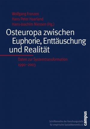 gebrauchtes Buch – Wolfgang Franzen, Hans P Haarland – Osteuropa zwischen Euphorie, Enttäuschung und Realität - Daten zur Systemtransformation 1990-2003