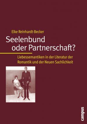 ISBN 9783593377230: Seelenbund oder Partnerschaft? - Liebessemantiken in der Literatur der Romantik und der Neuen Sachlichkeit