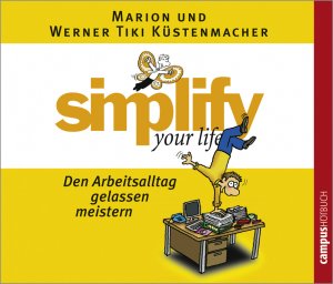 ISBN 9783593378060: simplify your life - Den Arbeitsalltag gelassen meistern