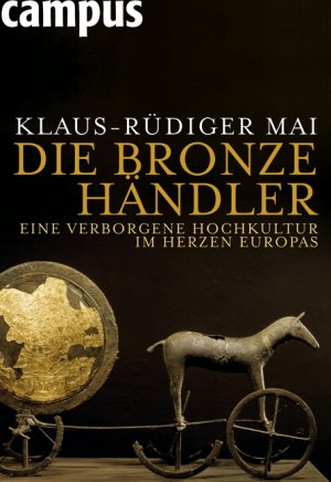 gebrauchtes Buch – Klaus-Rüdiger Mai – Die Bronzehändler