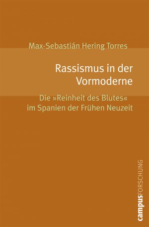 ISBN 9783593382043: Rassismus in der Vormoderne – Die »Reinheit des Blutes« im Spanien der Frühen Neuzeit