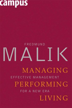 ISBN 9783593382784: Managing Performing Living: Effective Management for a New Era