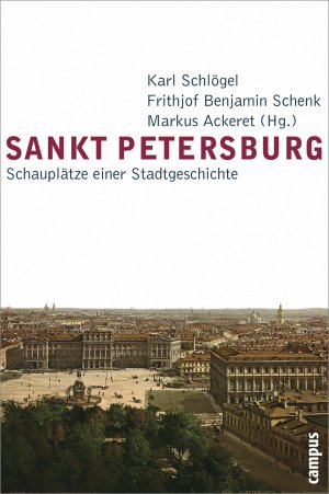 ISBN 9783593383217: Sankt Petersburg - Schauplätze einer Stadtgeschichte