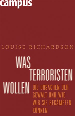 ISBN 9783593383750: Was Terroristen wollen - die Ursachen der Gewalt und wie wir sie bekämpfen können