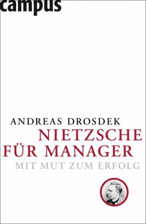 ISBN 9783593386546: Nietzsche für Manager - Mit Mut zum Erfolg