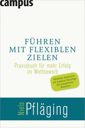 ISBN 9783593388236: Führen mit flexiblen Zielen - Praxisbuch für mehr Erfolg im Wettbewerb