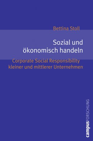 ISBN 9783593389042: Sozial und ökonomisch handeln – Corporate Social Responsibility kleiner und mittlerer Unternehmen