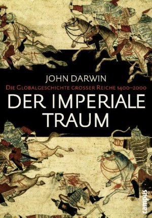 ISBN 9783593391427: Der imperiale Traum : Die Globalgeschichte großer Reiche 1400 - 2000. Aus dem Englischen von Michael Bayer und Norbert Juraschitz.