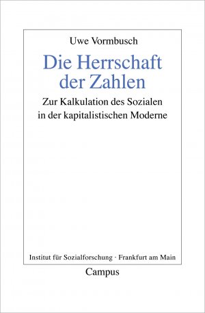 ISBN 9783593393124: Die Herrschaft der Zahlen - Zur Kalkulation des Sozialen in der kapitalistischen Moderne