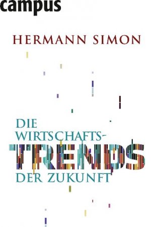 ISBN 9783593393636: Die Wirtschaftstrends der Zukunft