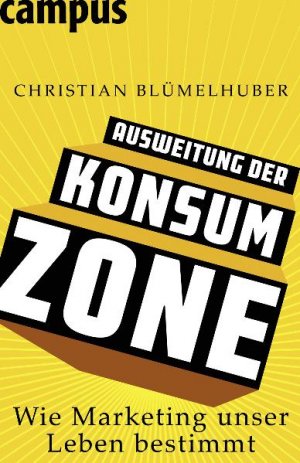 gebrauchtes Buch – Christian Blümelhuber – Ausweitung der Konsumzone