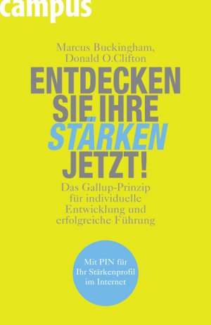 ISBN 9783593395470: Entdecken Sie Ihre Stärken jetzt! - Das Gallup-Prinzip für individuelle Entwicklung und erfolgreiche Führung