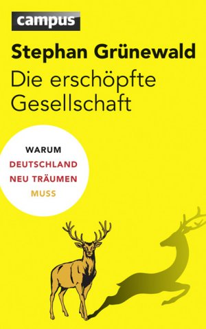 ISBN 9783593398174: Die erschöpfte Gesellschaft - Warum Deutschland neu träumen muss